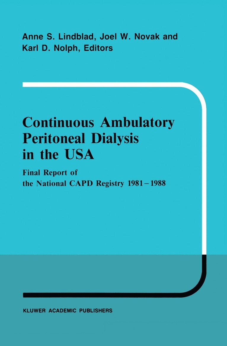 A.S. Lindblad, J.W. Novak, K.D. Nolph, A. S. Lindblad, J. W. Novak, K. D. Nolph - Continuous Ambulatory Peritoneal Dialysis in the USA, Häftad