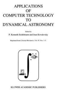 bokomslag Applications of Computer Technology to Dynamical Astronomy