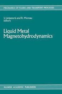 bokomslag Liquid Metal Magnetohydrodynamics