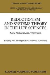 bokomslag Reductionism and Systems Theory in the Life Sciences