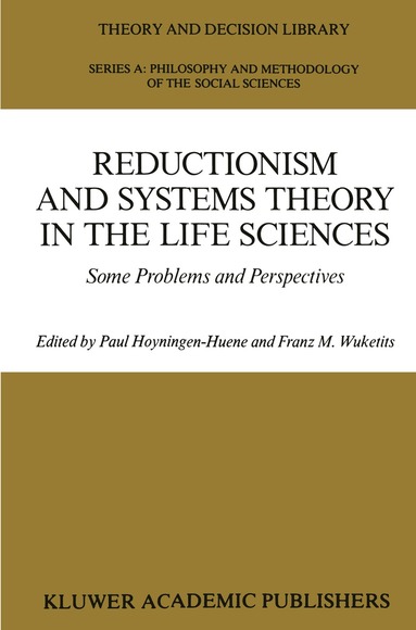 Paul Hoyningen-Huene, Franz M. Wuketits - Reductionism and Systems Theory in the Life Sciences, Häftad