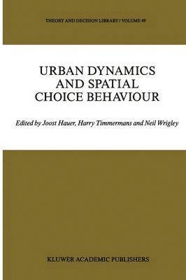 Urban Dynamics and Spatial Choice Behaviour 1