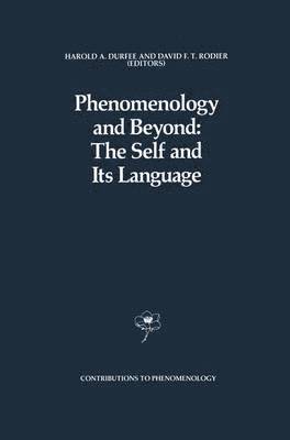 bokomslag Phenomenology and Beyond: The Self and Its Language