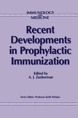 Recent Developments in Prophylactic Immunization 1
