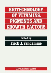 bokomslag Biotechnology of Vitamins, Pigments and Growth Factors