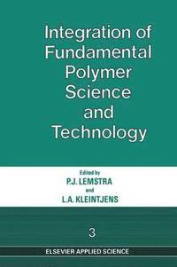 bokomslag Integration of Fundamental Polymer Science and Technology3