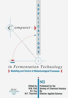 bokomslag Computer Applications in Fermentation Technology: Modelling and Control of Biotechnological Processes