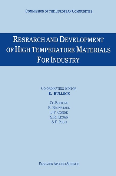 E. Bullock, R. Brunetaud, J.F. Conde, S.R. Keown, S.F. Pugh - Research and Development of High Temperature Materials for Industry, Häftad