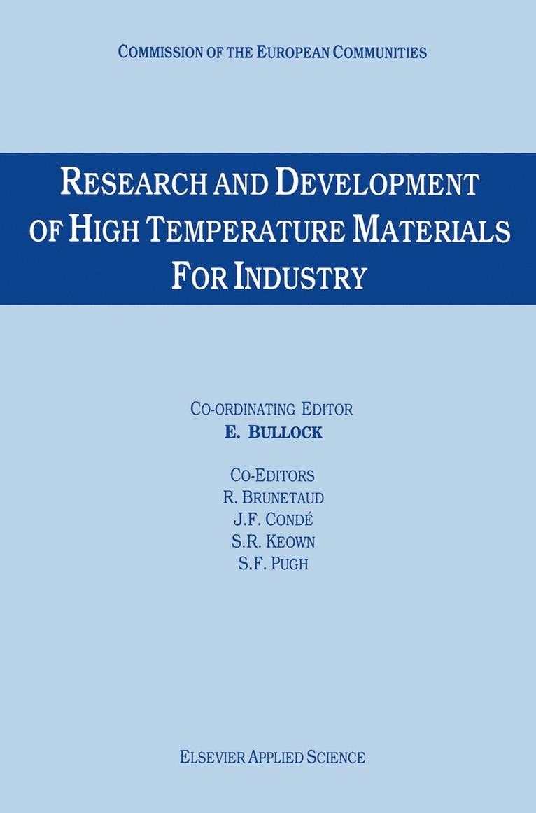 E. Bullock, R. Brunetaud, J.F. Conde, S.R. Keown, S.F. Pugh, S. F. Pugh, S. R. Keown, J. F. Conde - Research and Development of High Temperature Materials for Industry, Häftad