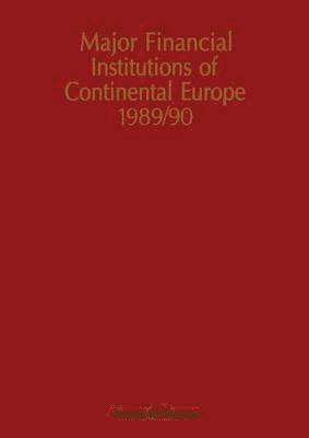 Major Financial Institutions of Continental Europe 1989/90