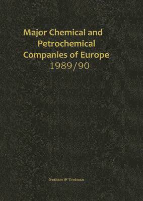 bokomslag Major Chemical and Petrochemical Companies of Europe 1989/90