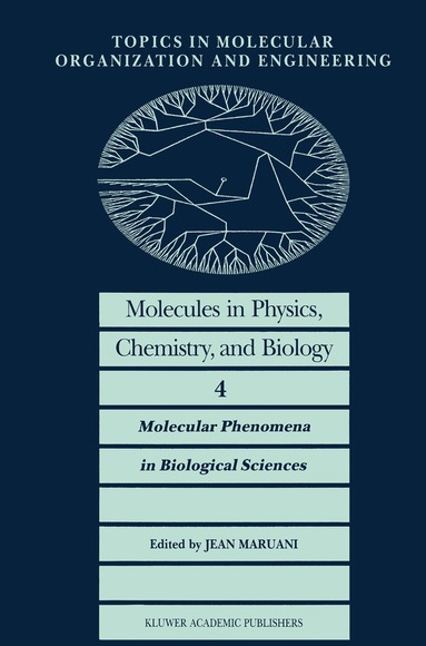 J. Maruani - Molecules in Physics, Chemistry, and Biology, Häftad