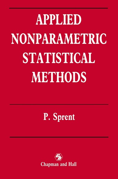 Peter Sprent - Applied Nonparametric Statistical Methods, Häftad
