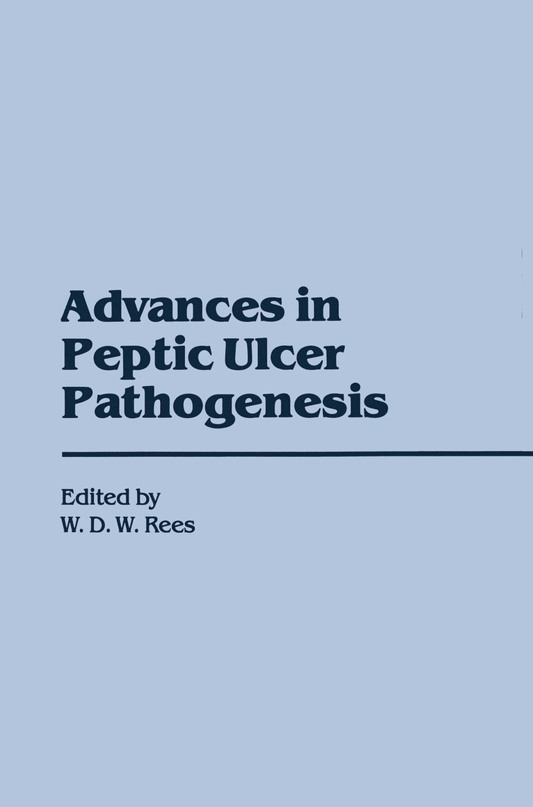 W.D. Rees, W. D. Rees - Advances in Peptic Ulcer Pathogenesis, Häftad