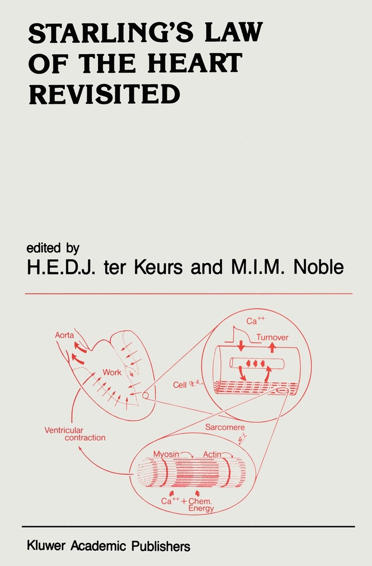 Henk Keurs, M.I.M Noble, M. I. M. Noble, M. I. M Noble - Starling’s Law of The Heart Revisited, Häftad