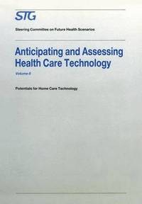 bokomslag Anticipating and Assessing Health Care Technology