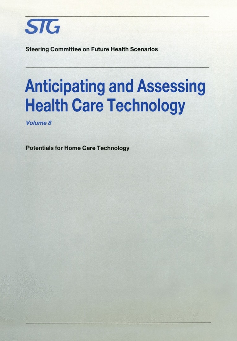 Anticipating and Assessing Health Care Technology 1