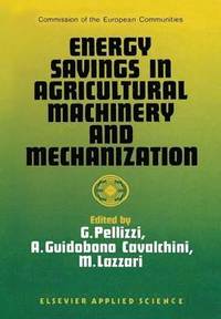 bokomslag Energy Savings in Agricultural Machinery and Mechanization