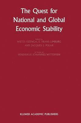 The Quest for National and Global Economic Stability 1