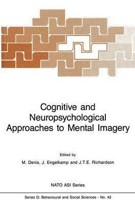 Cognitive and Neuropsychological Approaches to Mental Imagery 1