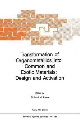 Transformation of Organometallics into Common and Exotic Materials: Design and Activation 1