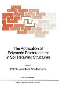 bokomslag The Application of Polymeric Reinforcement in Soil Retaining Structures