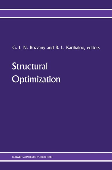George I. N. Rozvany, B.L. Karihaloo - Structural Optimization, Häftad