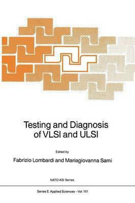 Testing and Diagnosis of VLSI and ULSI 1