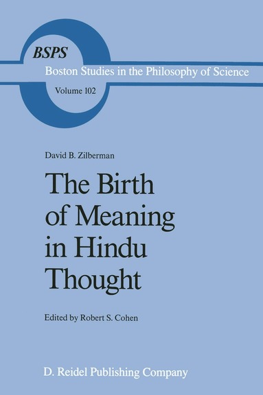 David B. Zilberman, Robert S. Cohen - Birth of Meaning in Hindu Thought, Häftad