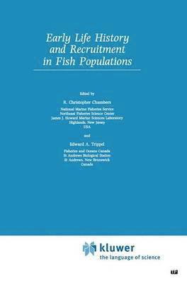 Early Life History and Recruitment in Fish Populations 1