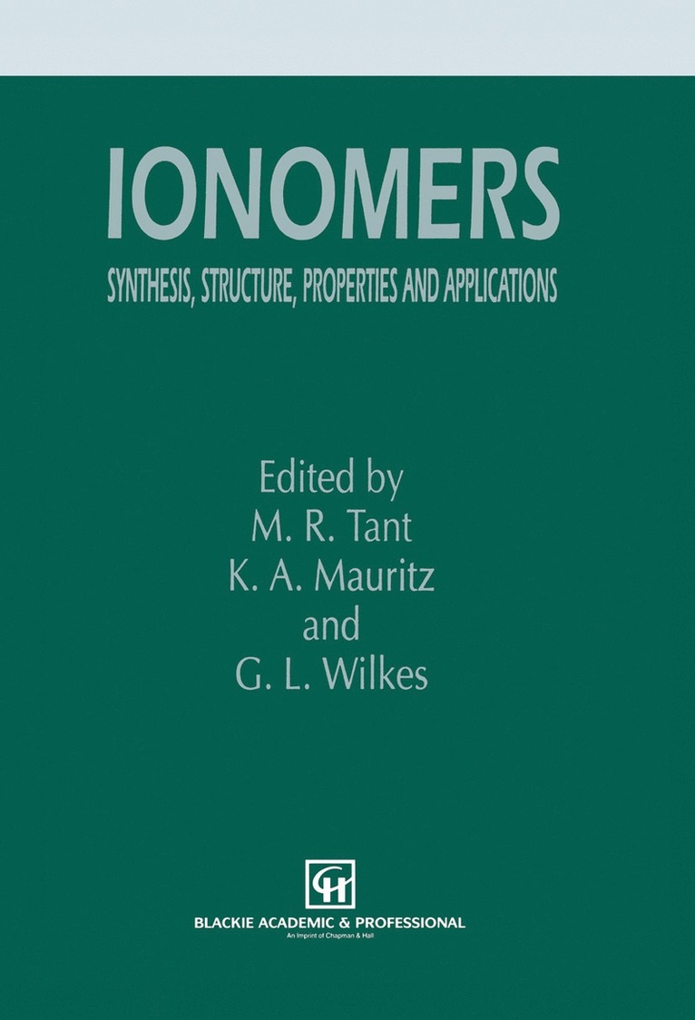 M.R. Tant, K.A. Mauritz, G.L. Wilkes, M. R. Tant, K. a. Mauritz, G. L. Wilkes, K. A. Mauritz - Ionomers, Häftad