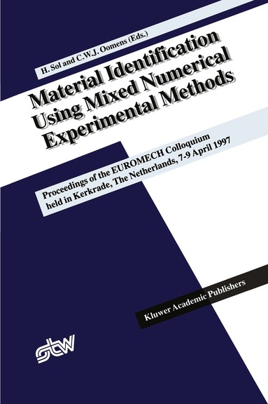 Hugo Sol, Cees W.J. Oomens - Material Identification Using Mixed Numerical Experimental Methods, Häftad