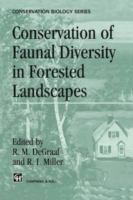 R.M. DeGraaf, R.I. Miller, R. M. DeGraaf, R. I. Miller - Conservation of Faunal Diversity in Forested Landscapes, Häftad