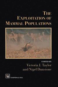bokomslag The Exploitation of Mammal Populations