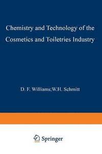 bokomslag Chemistry and Technology of the Cosmetics and Toiletries Industry