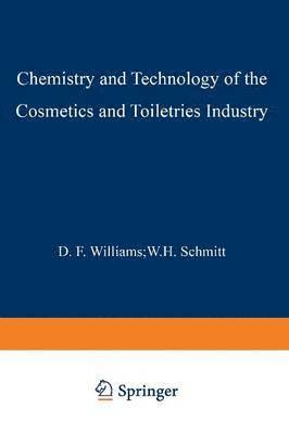 S.D. Williams, W.H. Schmitt, S. D. Williams, W. H. Schmitt - Chemistry and Technology of the Cosmetics and Toiletries Industry, Häftad