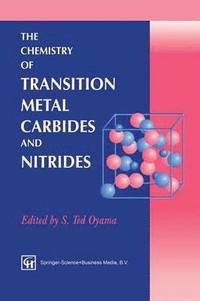 bokomslag The Chemistry of Transition Metal Carbides and Nitrides