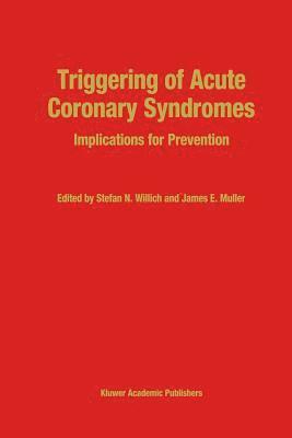 Triggering of Acute Coronary Syndromes 1