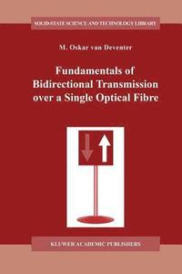 bokomslag Fundamentals of Bidirectional Transmission over a Single Optical Fibre