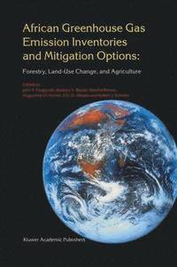 bokomslag African Greenhouse Gas Emission Inventories and Mitigation Options: Forestry, Land-Use Change, and Agriculture