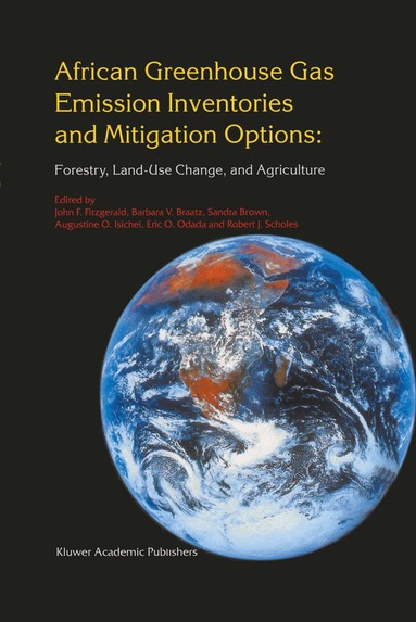 John F. Fitzgerald, Barbara V. Braatz, Sandra Brown, Augustine O. Isichei, Eric O. Odada, Robert J. Scholes - African Greenhouse Gas Emission Inventories and Mitigation Options: Forestry, Land-Use Change, and Agriculture, Häftad