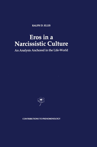 R.D. Ellis - Eros in a Narcissistic Culture, Häftad