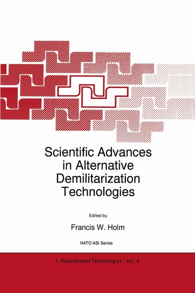 F.W. Holm, F.W. Holm - Scientific Advances in Alternative Demilitarization Technologies, Häftad