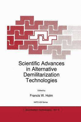 Scientific Advances in Alternative Demilitarization Technologies 1
