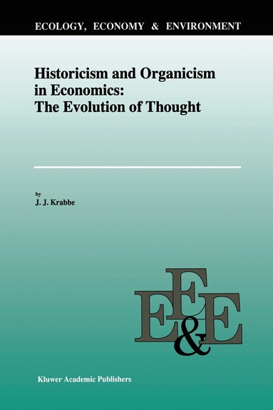 J.J. Krabbe - Historicism and Organicism in Economics: The Evolution of Thought, Häftad