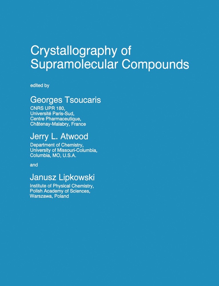 Georges Tsoucaris, J.L Atwood, Janusz Lipkowski, J. L. Atwood, J. L Atwood - Crystallography of Supramolecular Compounds, Häftad