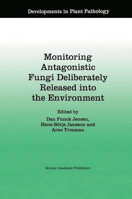 Monitoring Antagonistic Fungi Deliberately Released into the Environment 1