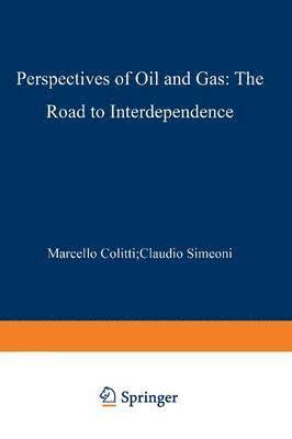 bokomslag Perspectives of Oil and Gas: The Road to Interdependence