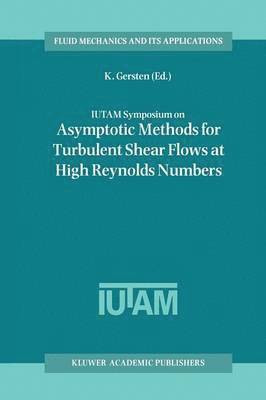 IUTAM Symposium on Asymptotic Methods for Turbulent Shear Flows at High Reynolds Numbers