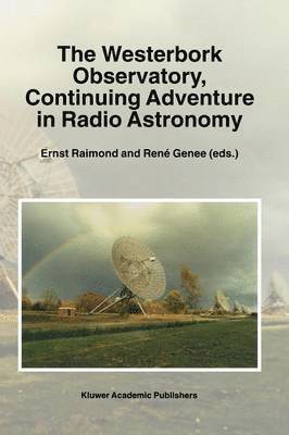 bokomslag The Westerbork Observatory, Continuing Adventure in Radio Astronomy